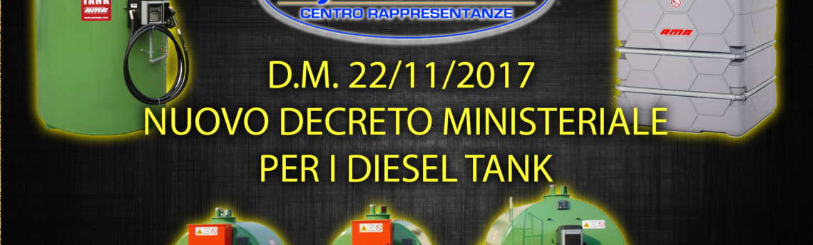 Nuovo Decreto Ministeriale per i Diesel Tank – D.M. 22/11/2017